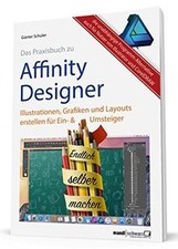 Affinity Designer Praxisbuch - Illustrationen, Graf... | Buch | Zustand sehr gut