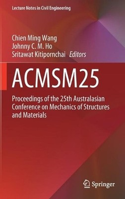 ACMSM25: Proceedings of the 25th Australasian Conference on Mechanics of Structu