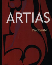 Catalogo della Mostra: - Artias, l'indomito - The Untamed. 