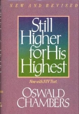 Still Higher for His Highest - Hardcover By Chambers, Oswald - ACCEPTABLE