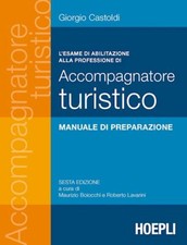 L'ESAME DI ABILITAZIONE ALLA PROFESSIONE DI ACCOMPAGNATORE TURISTICO  - CASTOLDI