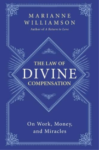 Marianne Williamson The Law of Divine Compensation (Tascabile)