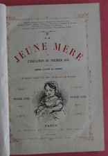 Livre ancien " La Jeune Mère "  ou L'éducation du premier âge . Illustré .1885.