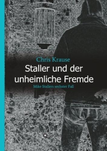 Thumbnail - Staller Und Der Unheimliche Fremde Mike Stallers Sechster Fall 4857