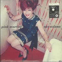 Pink Martini - Hey Eugene - Vinyl Record - G3Z