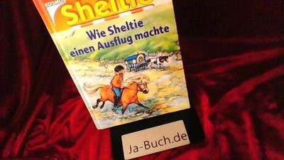 Sheltie, Wie Sheltie einen Ausflug machte Clover, Peter: