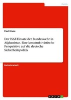 Der Isaf-Einsatz Der Bundeswehr In Afghanistan. Eine Konstruktivistische Perspek