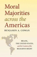 Moral Majorities Across The Americas | Benjamin A. Cowan | Englisch | Buch