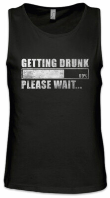 Getting Drunk Herren Tank Top Please Wait Fun Drinker Beer Bier Booze Hangover