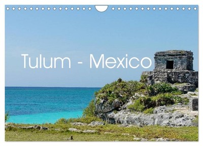 Tulum - Mexico (Wandkalender 2027 DIN A4 quer), CALVENDO Monatskalender