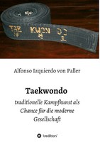 Taekwondo Traditionelle Kampfkunst Als Chance FüR Die Moderne Gesellschaft Buch