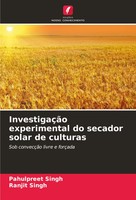 InvestigaçãO Experimental Do Secador Solar De Culturas Pahulpreet Singh (U. A.)