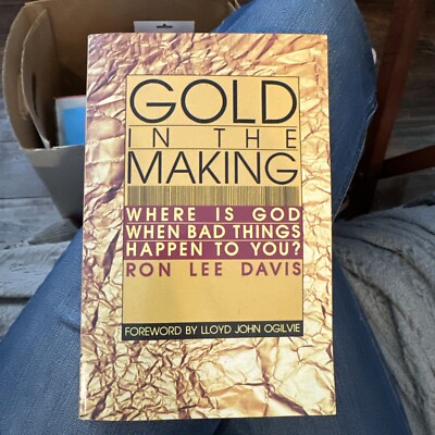 Gold in the Making: Where is God When Bad Things Happen To You? Paperback