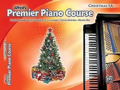 Premier Piano Course Christmas, Bk 1A by E. L. Lancaster, Dennis Alexander,...