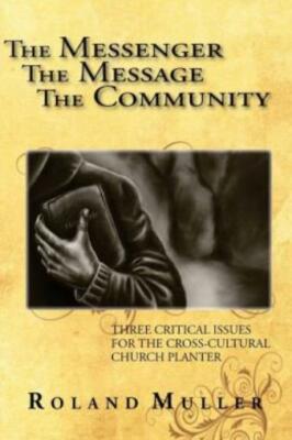 The Messenger, The Message And The Community