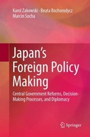 Japan's Foreign Policy Making Karol Zakowski