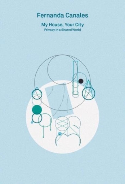 2G Essays: Fernanda Canales. My House, Your City. by Fernanda Canales