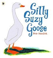 Petr Horacek - Silly Suzy Goose - Paperback - G245Z