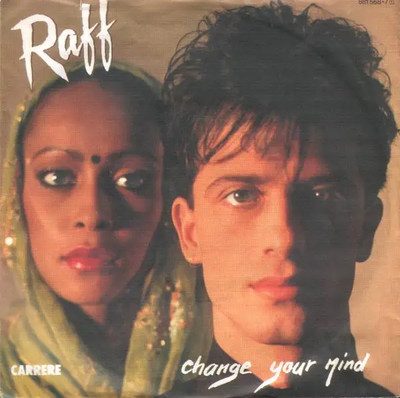 Raff, RAF Change Your Mind / Shes A Criminal Vinyl Single 7inch NEAR MINT