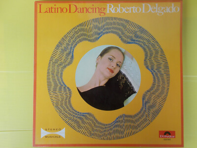 LP ROBERTO DELGADO LATINO DANCING MIRACOLOSAMENTE NUOVO