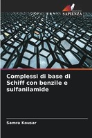 Complessi Di Base Di Schiff Con Benzile E Sulfanilamide Samra Kousar Taschenbuch