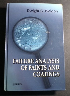 Failure Analysis of Paints and Coatings Hardcover Good to Very Good