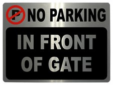 W478 NO PARKING IN FRONT OF GATE Metal Aluminium Door Sign Plaque House Office