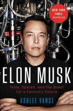 Elon Musk: Tesla, SpaceX, and the Quest for a F- 9780062301239, Vance, hardcover