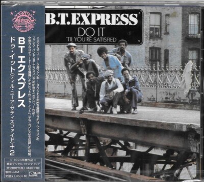 B.T. Express -  Do It ('Til You're Satisfied).   New  cd    Japan import