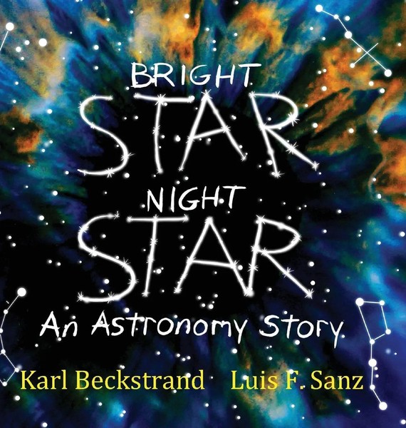 Bright Star, Night Star | An Astronomy Story | Karl Beckstrand | Buch | Gebunden-image