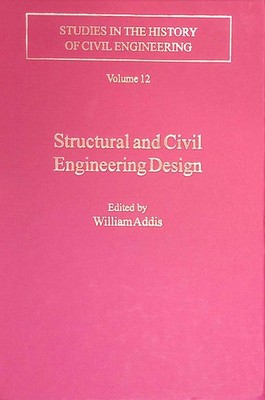 Structural and Civil Engineering Design. Studies in the History of Civil Enginee