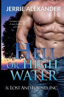 Hell or High Water Lost and Found, Inc., Band 1