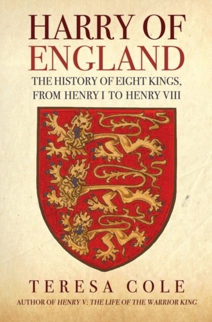Harry of England by Teresa Cole (Hardback Book)
