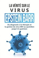 Anna-Lena Tesche | La VéRité Sur Le Virus Epstein-Barr : Du Diagnostic à La...