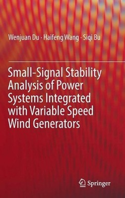 Small-Signal Stability Analysis of Power Systems Integrated with Variable Speed 
