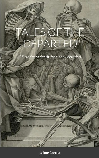 Tales OF THE Departed 25 Stories Of Death, Fear, And Liberation Jaime Correa-image