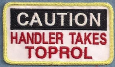 CAUTION HANDLER TAKES TOPROL service dog vest patch