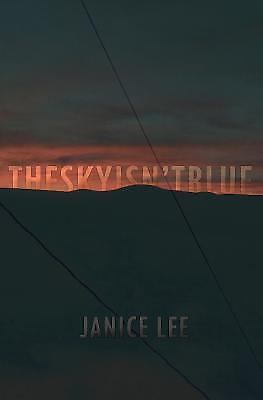 The Sky Isn't Blue by Lee, Janice