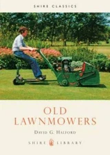 Old Lawnmowers (Shire Library) - Paperback By Halford, David G. - GOOD