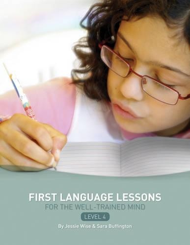 First Language Lessons Level 4 by Jessie Wise, Sara Buffington - 9781933339344