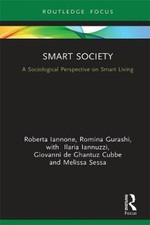 Smart Society: A Sociological Perspective on Smart Living by Iannone, Roberta