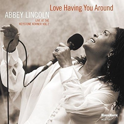 Abbey Lincoln - Love Having You Around  Live At The Keystone Korner Vol. - H4z