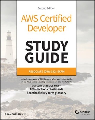 AWS Certified Developer Study Guide: Associate (Dva-C02) Exam by Brandon Rich