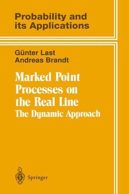 Marked Point Processes on the Real Line: The Dynamical Approach by G?nter Last (