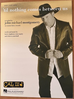 John Michael Montgomery 'Til Nothing Comes Between Us PVG Sheet Music Brand New