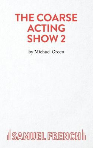 Thumbnail - More Plays For Coarse Actors: Coarse Acting Show, 2 (acting Edition