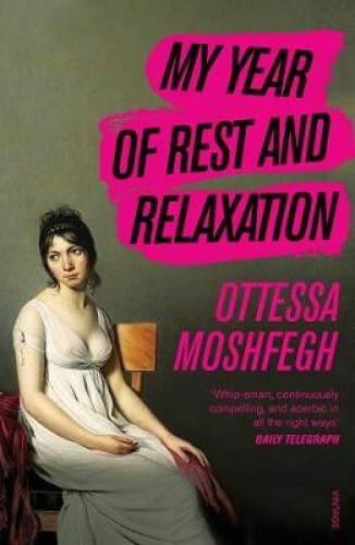Thumbnail - My Year Of Rest And Relaxation: The Cult York Times Bestseller