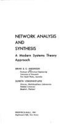 Network Analysis and Synthesis, a Modern Systems Theory Approach