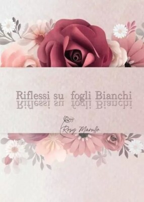 Reflexe auf weißen Blättern von Rosy Marullo, 2022, Youcanprint