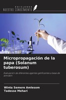 Winta Semere Amlesom (U. A.) | MicropropagacióN De La Papa (Solanum Tuberosum)
